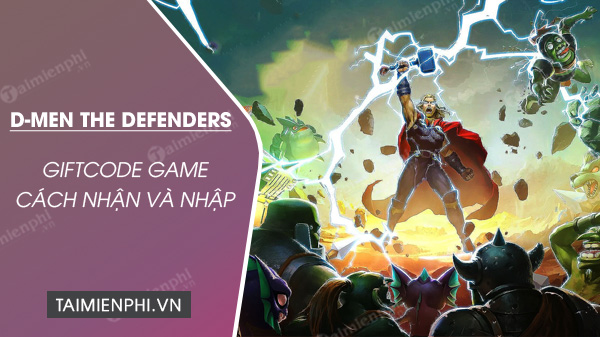 [TaiMienPhi.Vn] Code game D-MEN The Defenders, cách nhận và nhập giftcode mới nhất