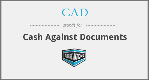Giao chứng từ trả tiền (Cash Against Document - CAD) là gì?